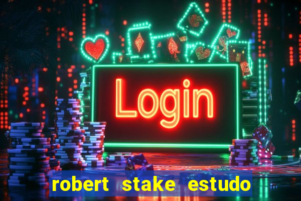 robert stake estudo de caso